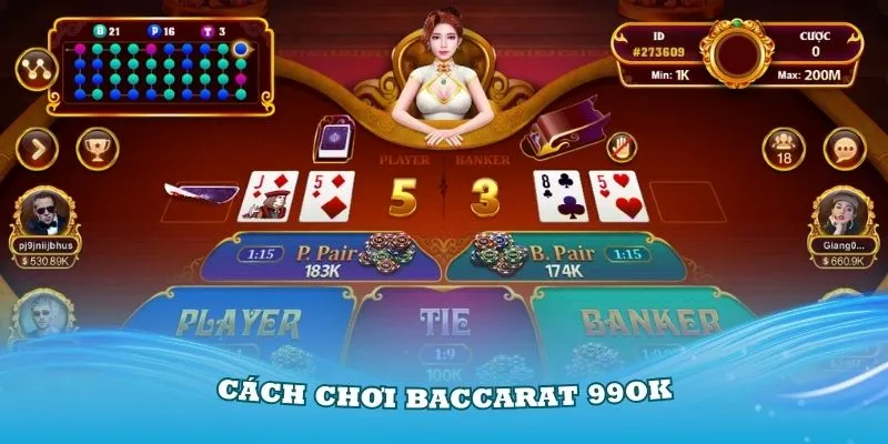 Khám phá cách chơi Baccarat 99OK thật dễ dàng cho tân thủ