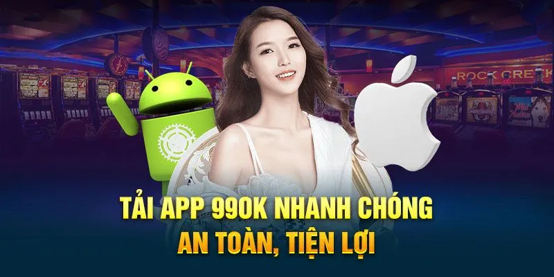 Tải ứng dụng 99OK hệ điều hành iOS không tốn thời gian